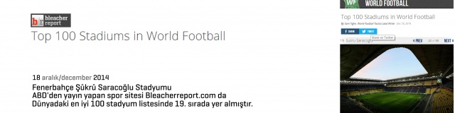 fenerbahçe şükrü saracoğlu stadyumu abd&#039;den yayın yapan spor sitesi bleacherreport.com sitesinin dünyadaki en iyi 100 stadyum listesinde 19. sırada yer